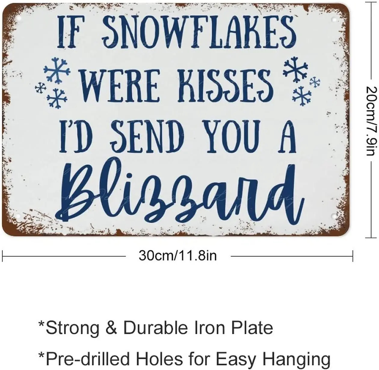 Winter,If Snowflakes were Kisses I'd Send You A, Long Distance Relationship Gift Snowflakes Funny Winter Sign Best