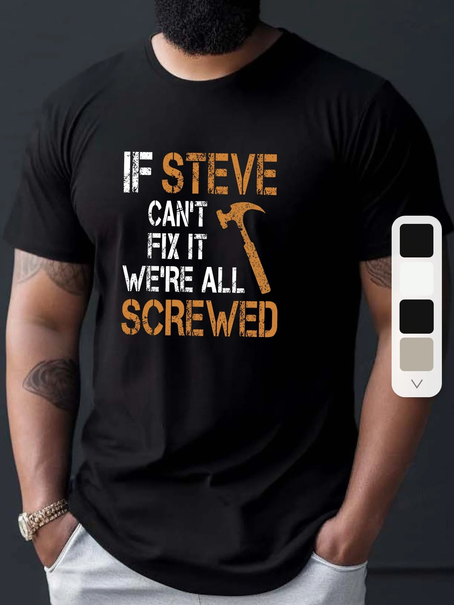 

Lightweight Breathable If Steve Can't Fix We are All Screwed Printed Men s Crew Neck T-shirt Best Summer Choice