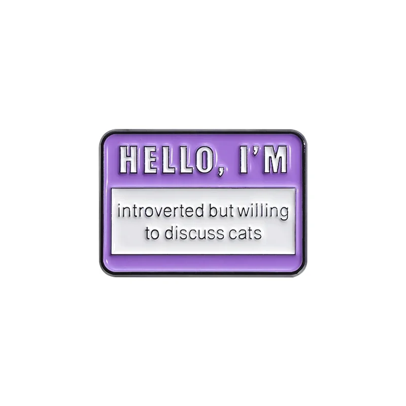 Introverted But Willing To Discuss Cats Brooch Enamel Pins Hello I'm Social Dialog Box Brooches Lapel Badges Jewelry Accessories