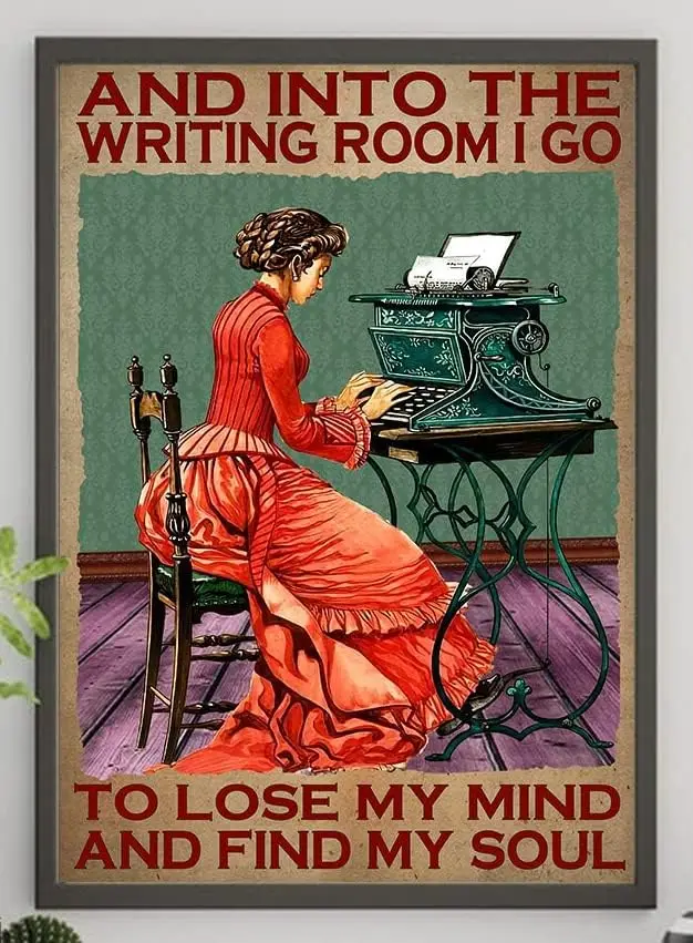 Funny Retro Metal Tin Sign and Into The Writing Room I Go to Lose My Mind and Find My Soul Poster, Writing Art, Writer Gift sign