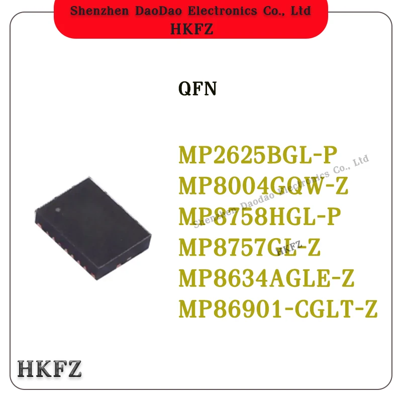 MP2625BGL-P MP8004GQW-Z MP8758HGL-P MP8757GL-Z MP8634AGLE-Z MP86901-CGLT-Z IC Chip QFN