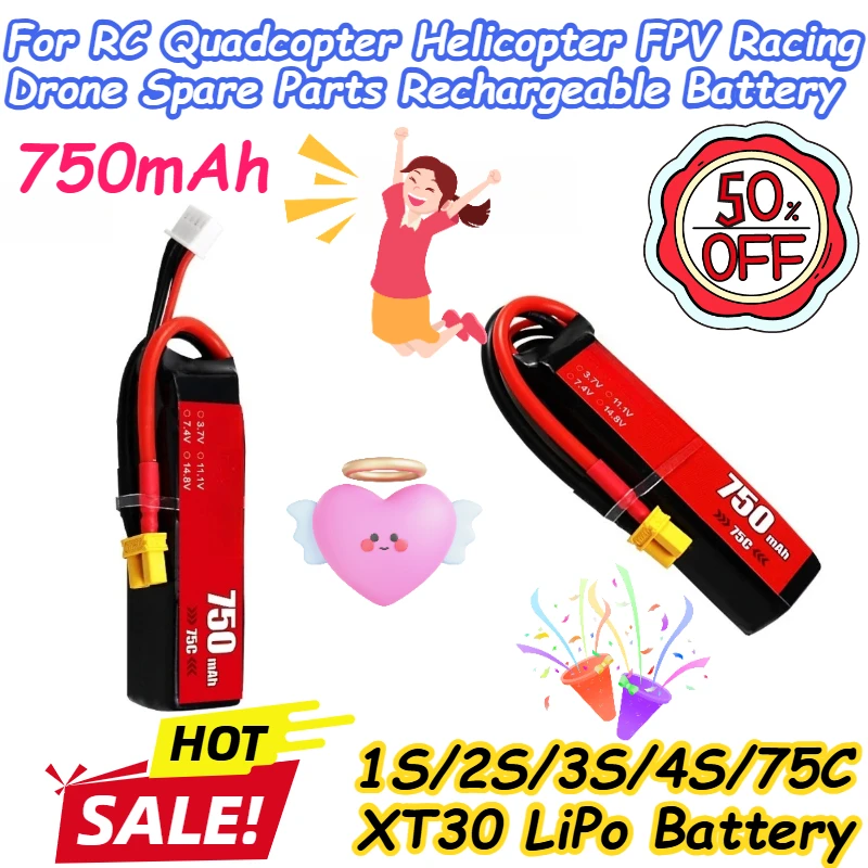 

750mAh 1S/2S/3S/4S/75C XT30 LiPo Battery for RC Quadcopter Helicopter FPV Racing Drone Spare Parts Rechargeable Battery