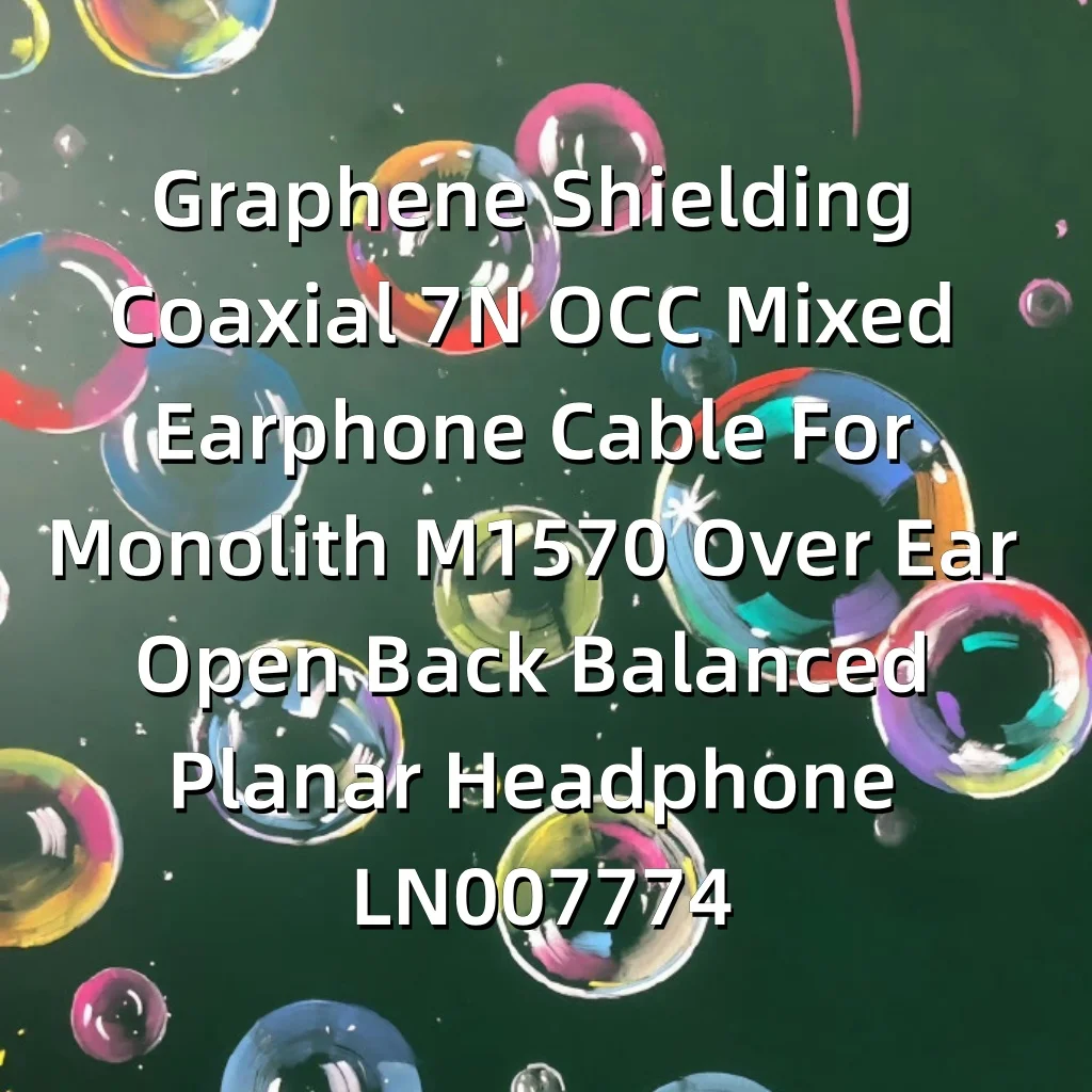 graphene-shielding-coaxial-7n-occ-mixed-earphone-cable-for-monolith-m1570-over-ear-open-back-balanced-planar-headphone-ln007774