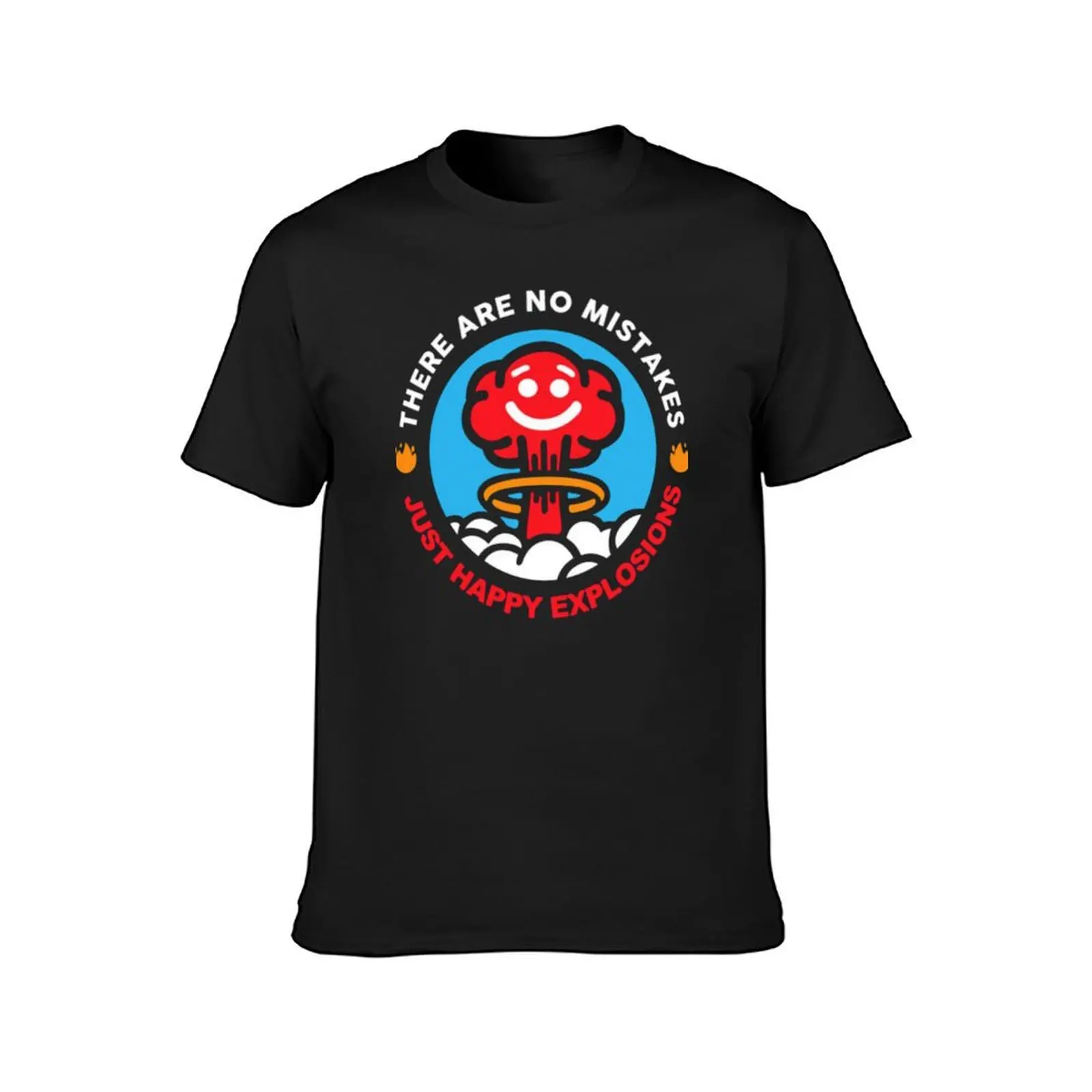 There Are No Mistakes Just Happy Explosions T-Shirt customizeds graphics Men's t-shirt