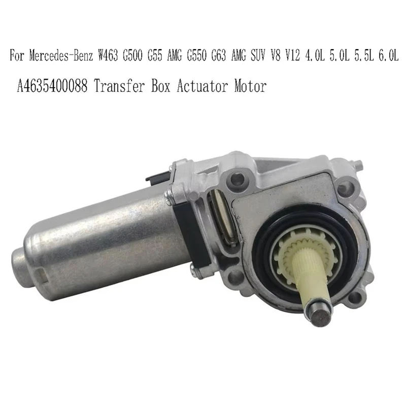 A4635400088 Transfer Box Actuator Motor For Mercedes-Benz W463 G500 G55 AMG G550 G63 AMG SUV V8 V12 4.0L 5.0L 5.5L 6.0L