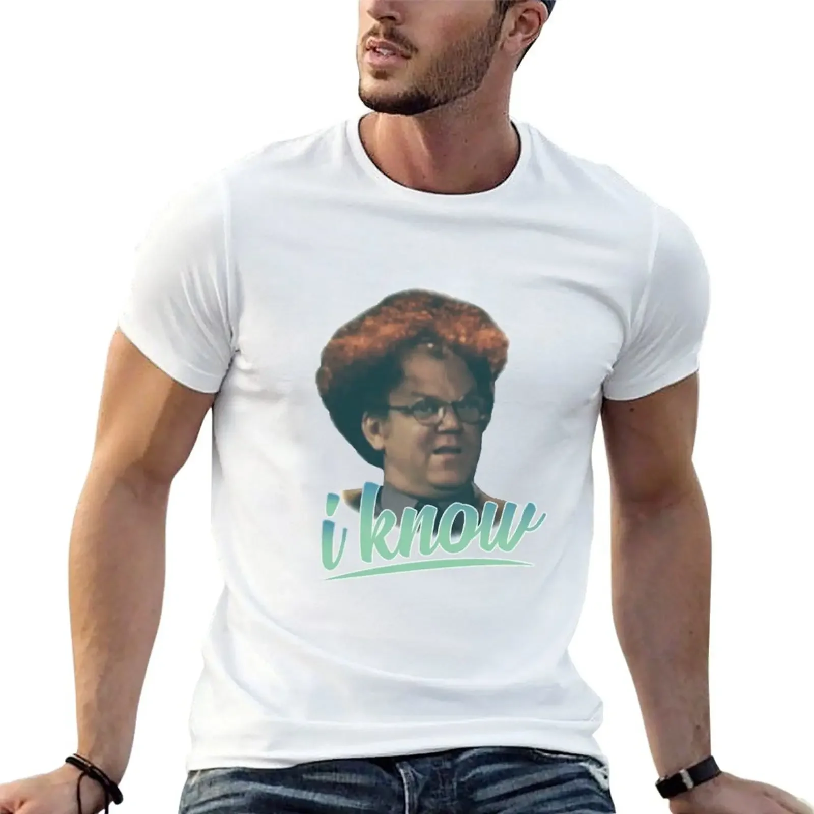 Dr Steve Brule | I Know T-Shirt oversizeds anime tshirt street wear men workout shirt