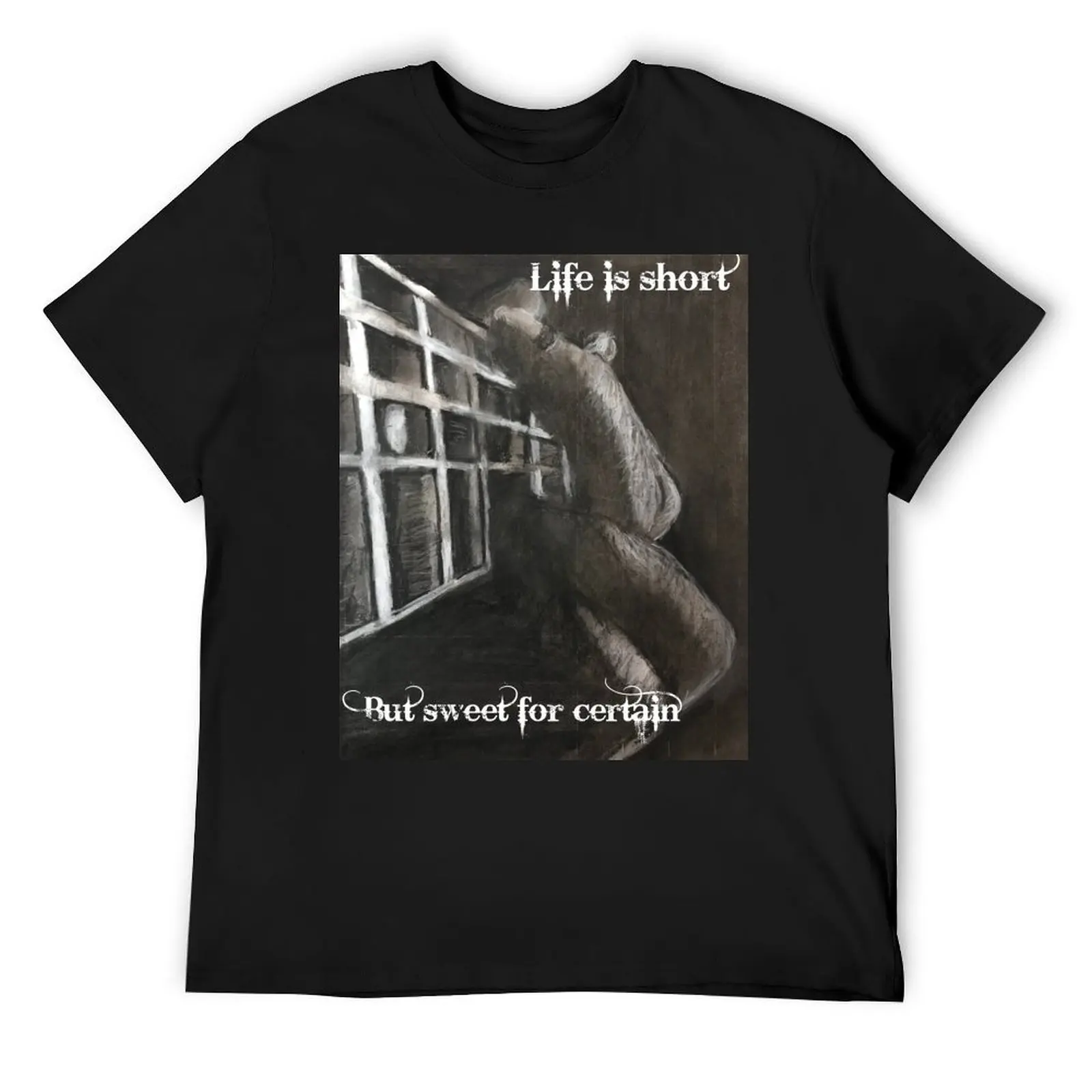 

Life is Short but Sweet for Certain T-Shirt basketball graphic tees summer tops anime t shirts plus sizes anime shirts men