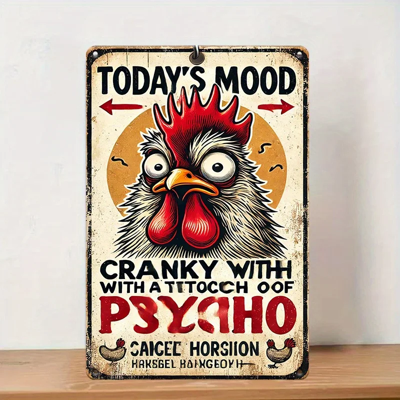 Today's Mood Crazy and Irritable Chicken Retro Metal Tin Sign Wall Decoration, Used for Room Decoration, Home Restaurant Bar C