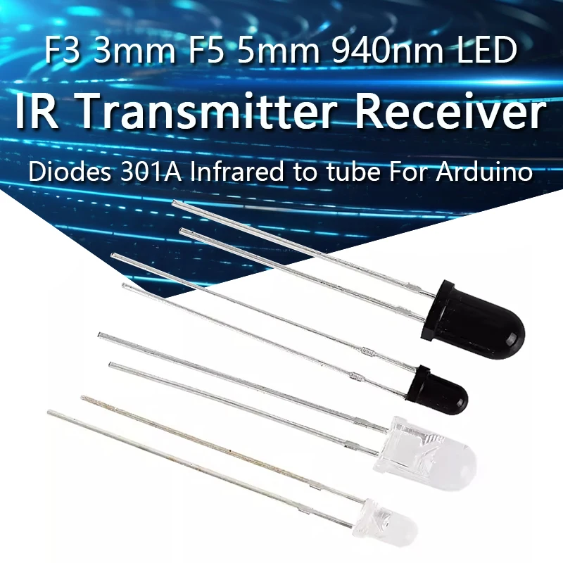 10Pairs F3 3mm F5 5mm 940nm LEDs Infrared Emitter and IR Transmitter Receiver Diode Diodes 301A Infrared to tube For Arduino