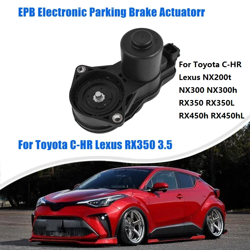 Rear Electronic Parking Brake Actuator Motor 46310-78010 For Toyota C-HR Lexus NX200t NX300 NX300h RX350 RX350L RX450h 2016-2021