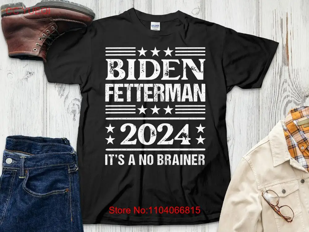 Biden Fetterman 2024 It's a No Brainer Funny T Shirt long or short sleeves