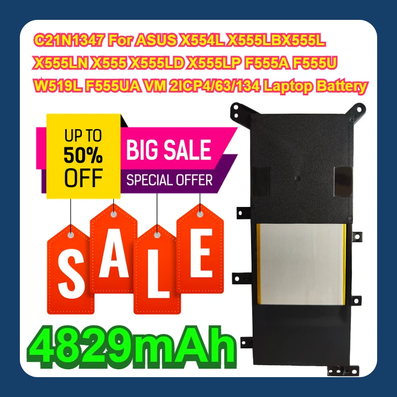 

C21N1347 4829mAh For ASUS X554L X555LB X555L X555LN X555 X555LD X555LP F555A F555U W519L F555UA VM 2ICP4/63/134 Laptop Battery