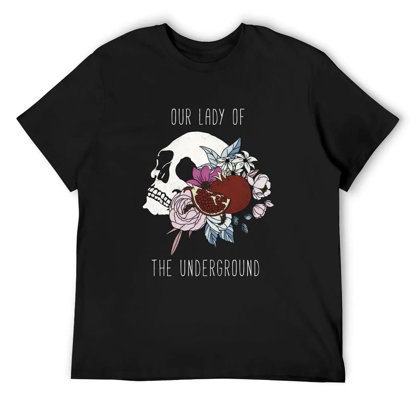 

Our Lady of The Underground T-Shirt anime figures summer clothes cute tops man t shirt plain t shirts men