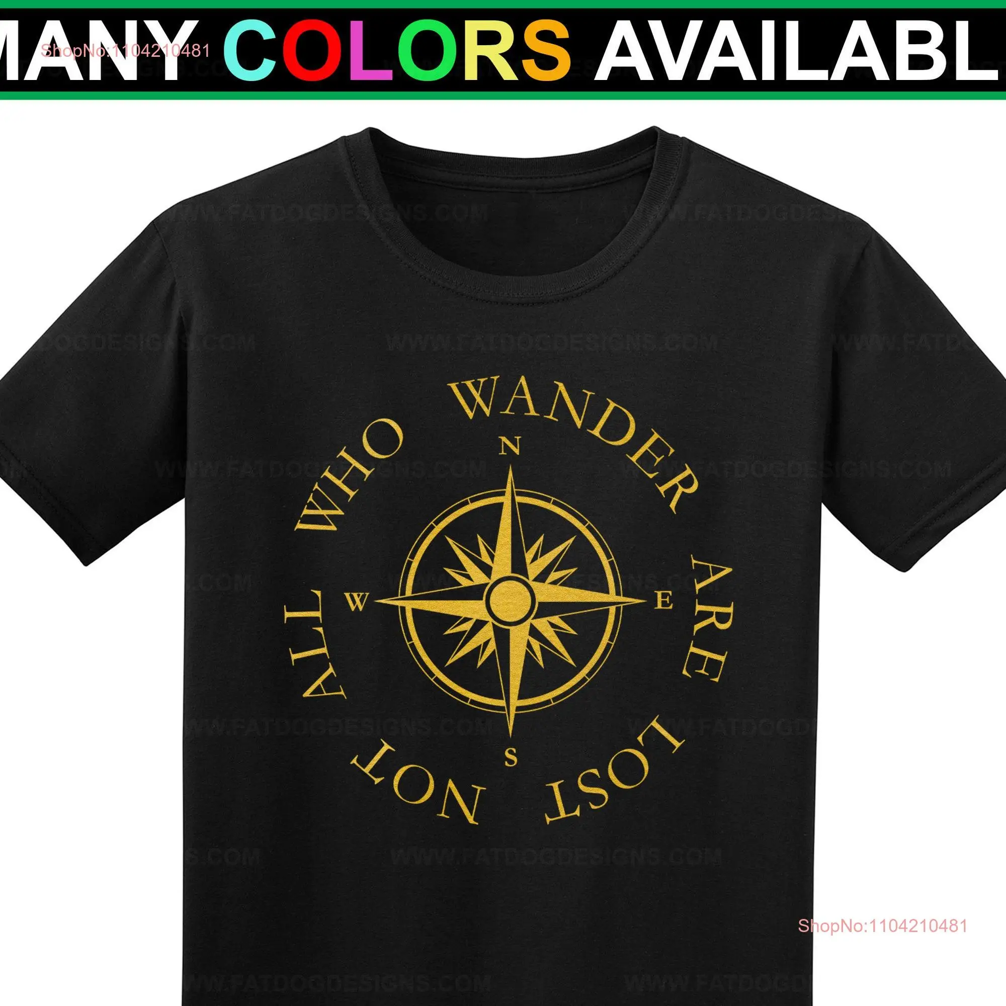 Not All Who Wander Are Lost T Shirt S 6XL Camping Adventure Tolkin Quote Gamer RV Nature Lover long or short sleeves