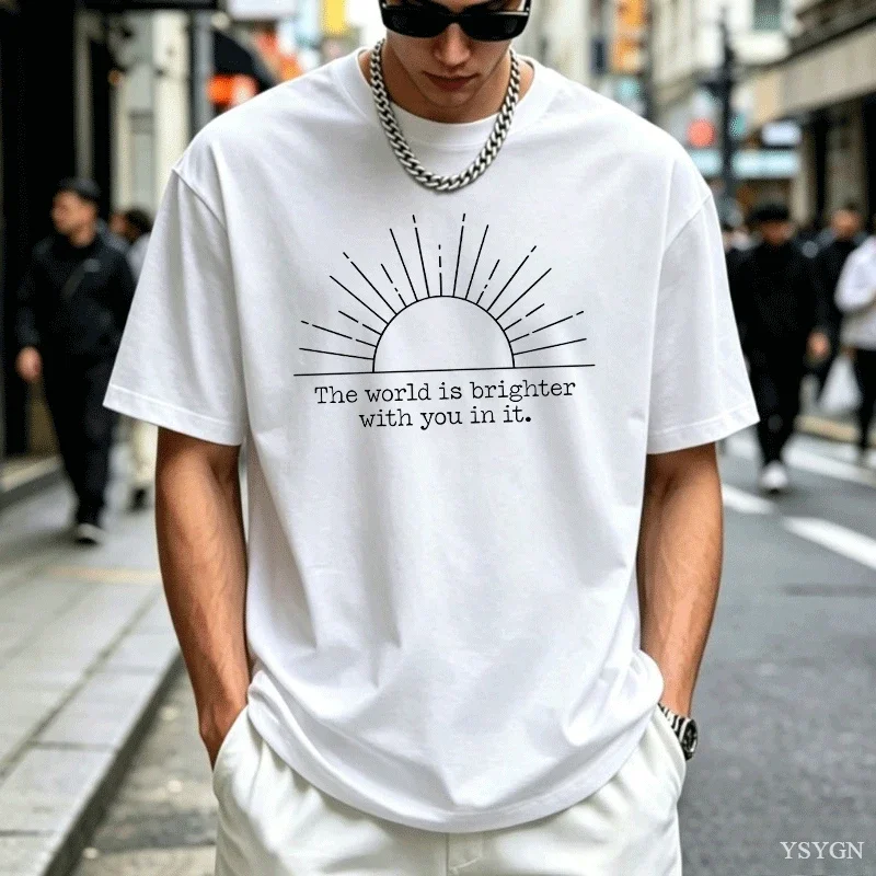 The World Is Brighter with You in It T-Shirt Inspirational Shirt Men Women Sunshine Graphic Tee Vintage Short Sleeve T-shirts