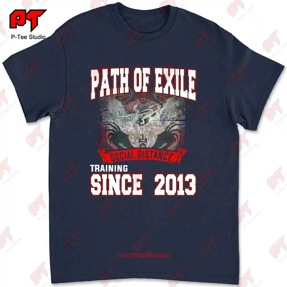 Path Of Exile Social Distance Training Since 2013 Game Player T-shirt 274R