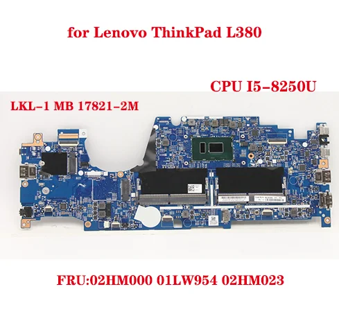 

Hot 02HM000 01LW954 02HM023 for Lenovo ThinkPad L380 notebook motherboard LKL-1 MB 17821-2M 448.0CT04.002M with CPU I5-8250U