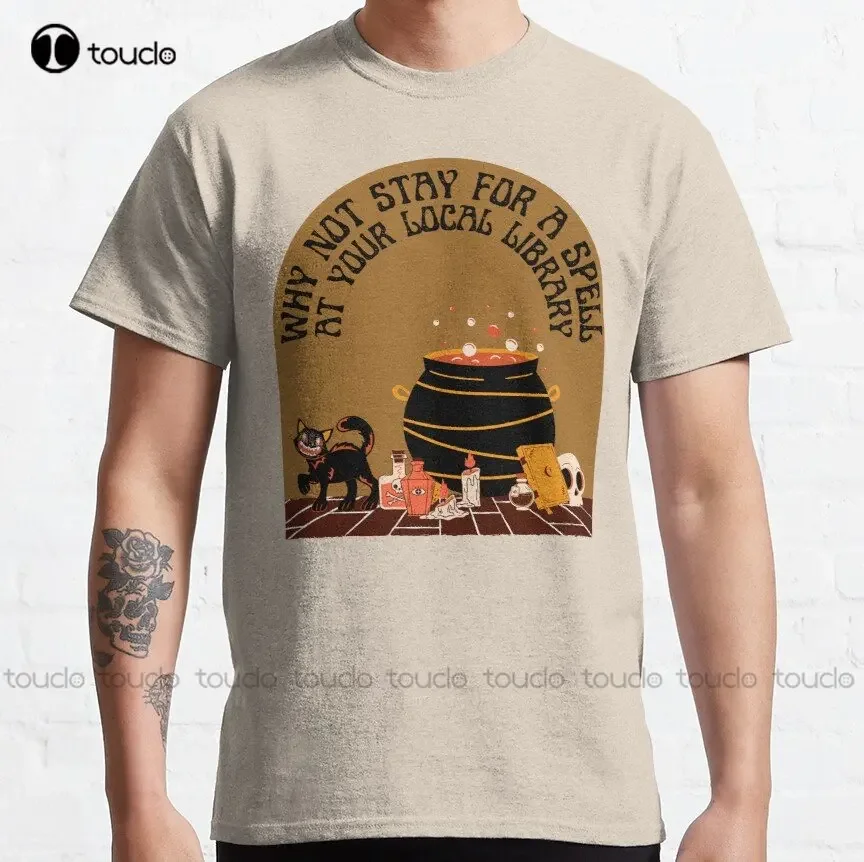 Stay For A Spell At Your Local Library Classic T-Shirt Yellow Shirt Outdoor Simple Vintag Casual T Shirts Xs-5Xl Custom Gift New