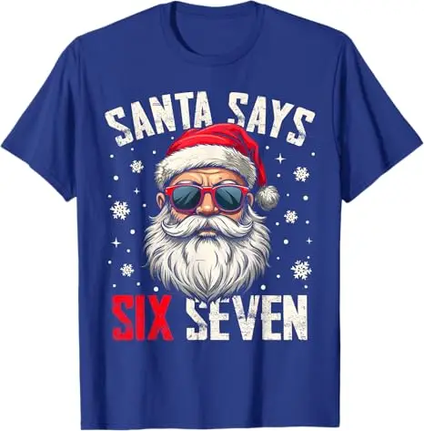 مضحك سانتا يقول ستة سبعة عيد الميلاد 67 ميمي عيد الميلاد بنين بنات تي شيرت Y2k الفكاهة عطلة الملابس الساخرة نكتة قائلا المحملة الجدة