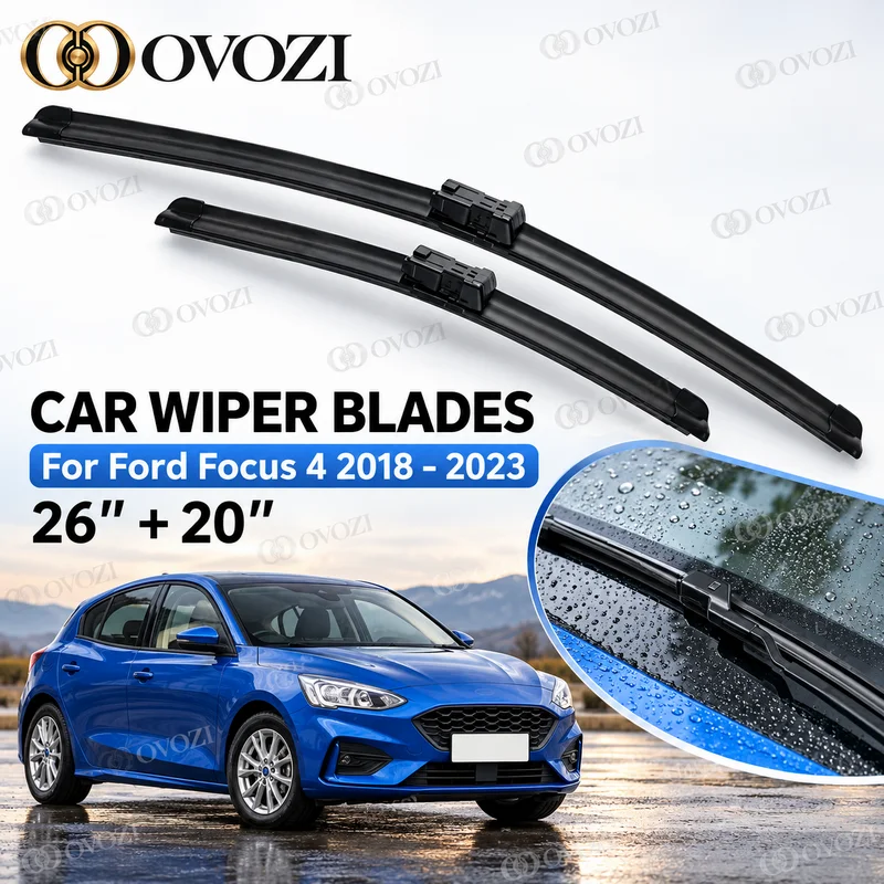 Front Car Wiper Blades Replacement For Ford Focus 4 MK4 2018-2023 LHD Windshield Windscreen Window Rain Brushes 26''+20''