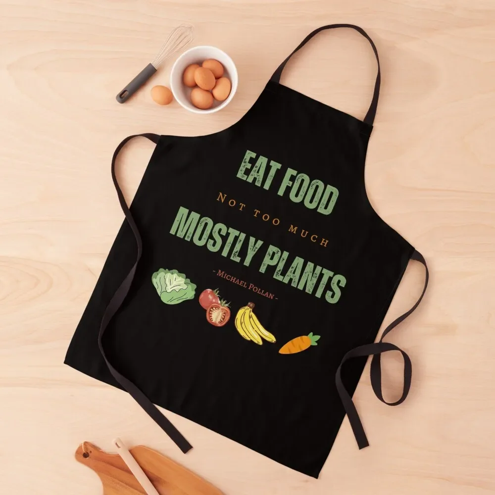 

Eat food, not too much, mostly plants - Michael Pollan quote Apron christmas 2025 Customizable Kitchen Household Items Apron