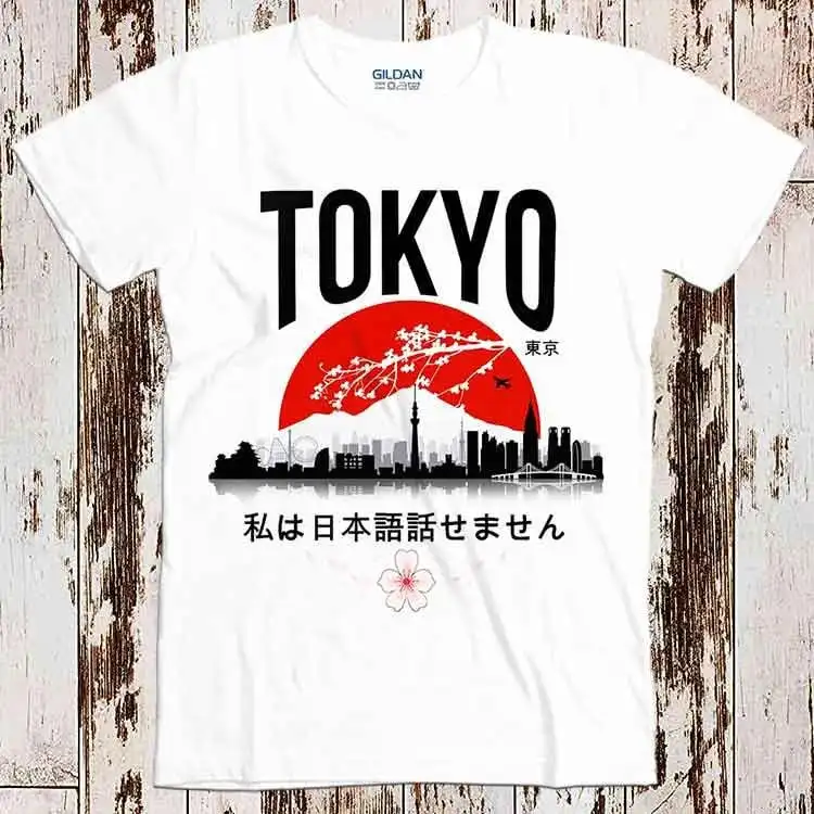 Tokyo I Don't Speak Japanese Japan Super Cool Best Top T Shirt 8759