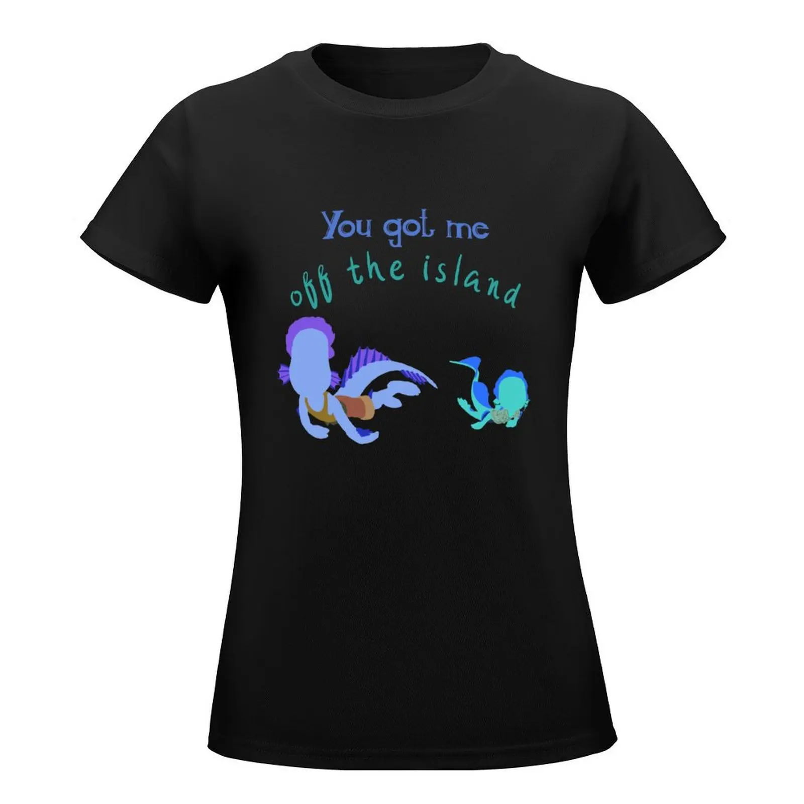 You got me off the island Luca T-Shirt cute tops summer tops kawaii clothes plus size tops t shirt dress Women