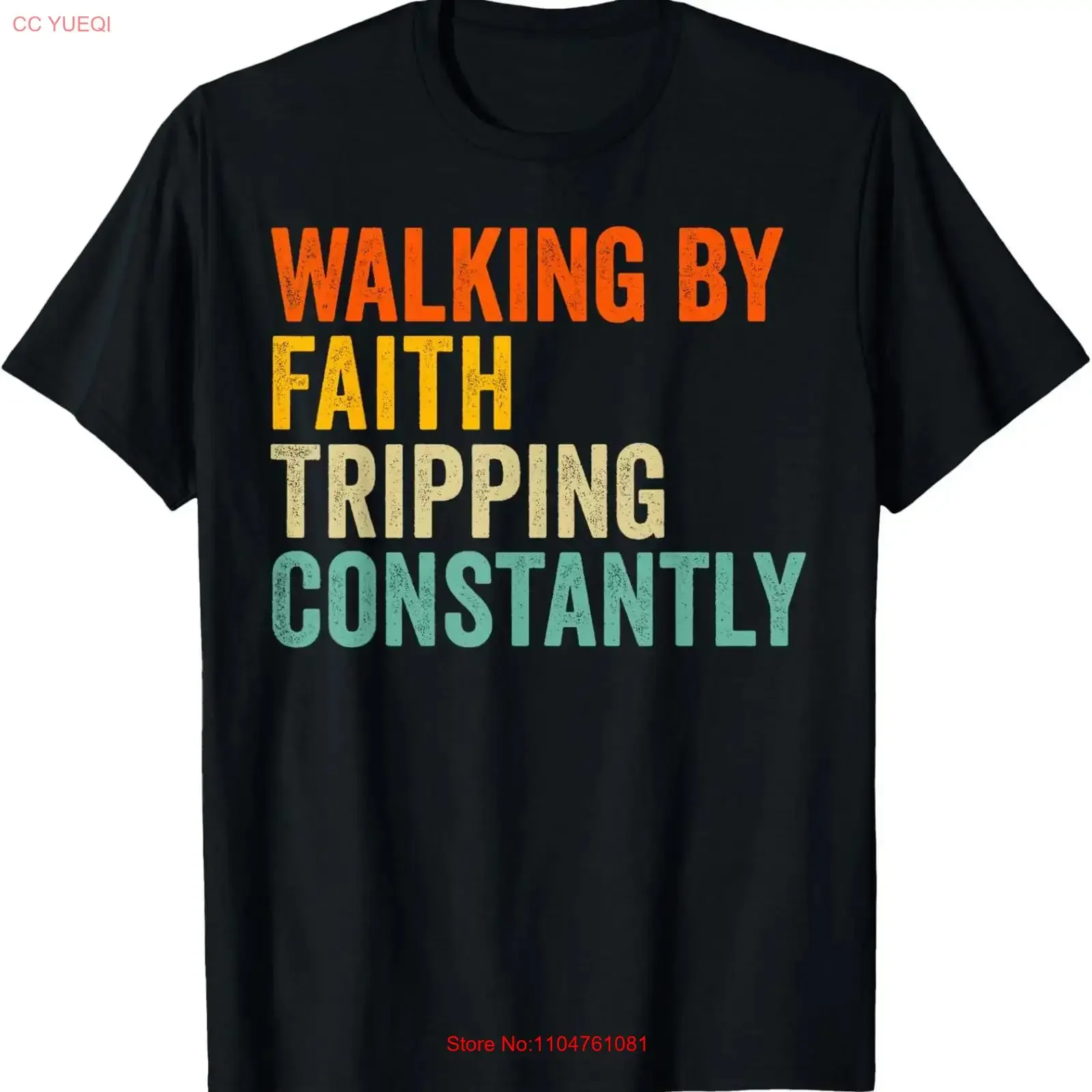 Walking By Faith Tripping Constantly Christian Bible Quotes T Shirt vintage Washed Unisex Slightly streetwear fashion