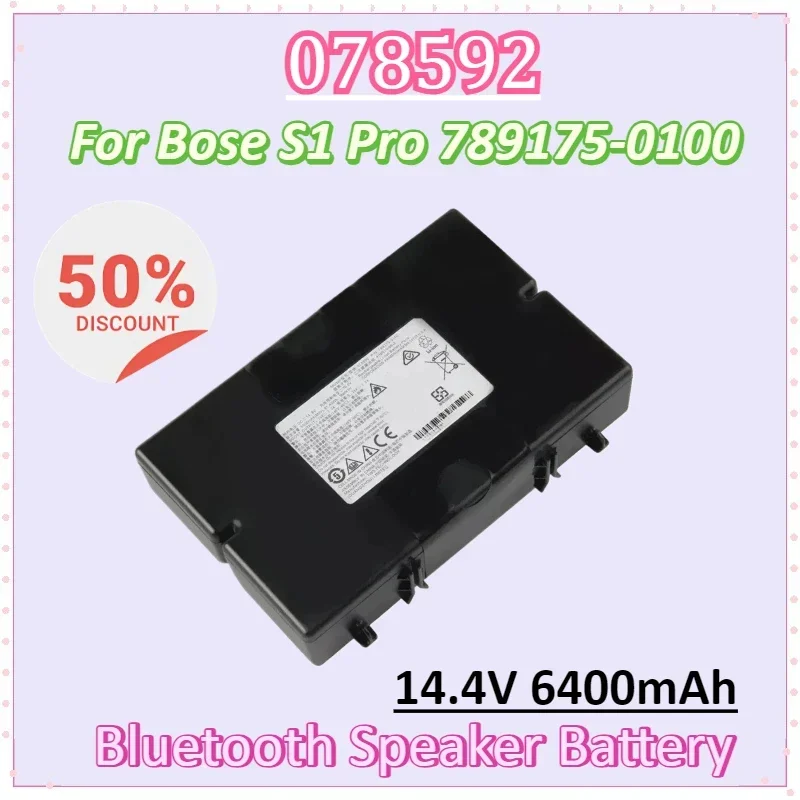 

078592 14.4V 6400mAh 95Wh Speaker Battery for Bose S1 Pro 789175-0100 High Quality Bluetooth Speaker Battery