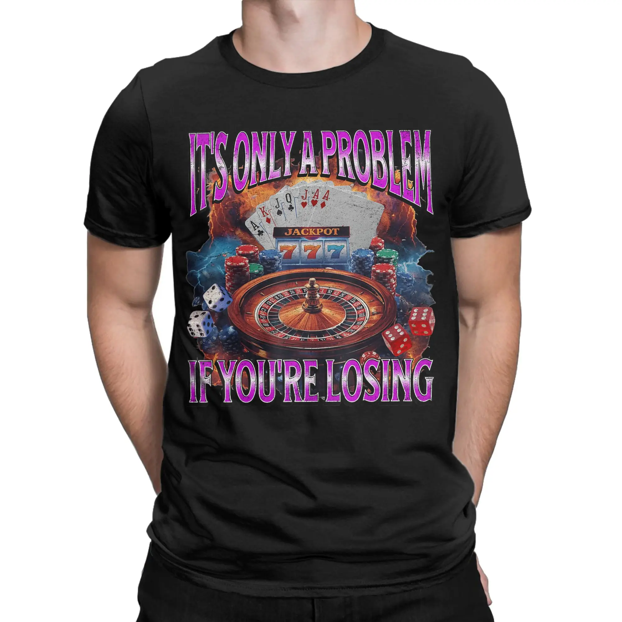 It-S Only A Problem If You-Re Losing Gambling T Shirt Summer T Shirts Men Pure Cotton Crew Neck Plus Size 5XL Clothes Tshirt