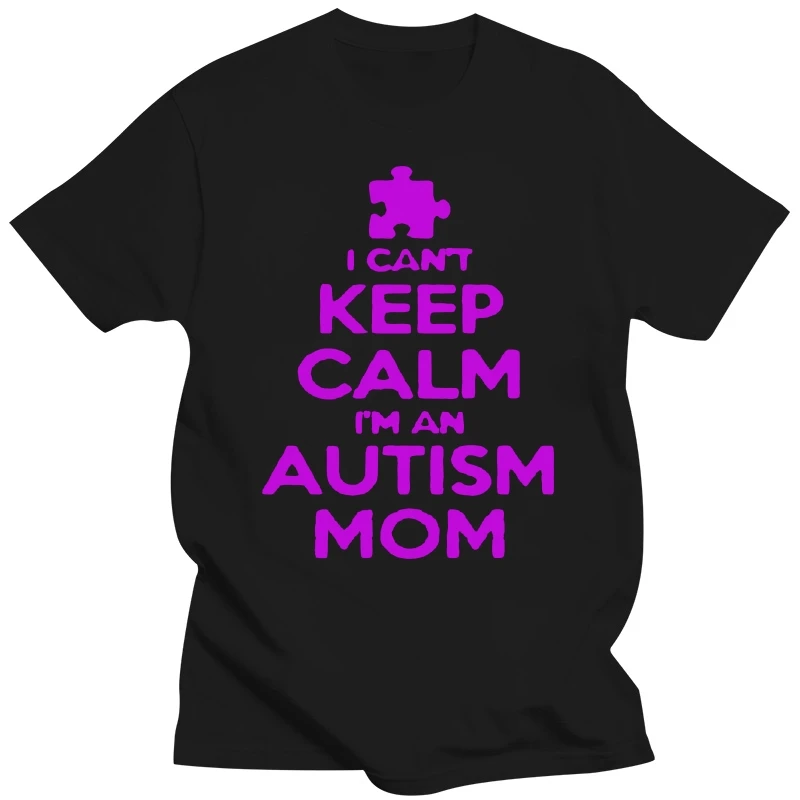 I Can't Keep Calm I'm An Autism Mom Womens T-Shirt