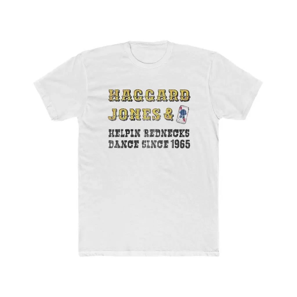 Haggard Jones Helping Rednecks Dance Texas Honky Tonk Pasadena Vintage T shirt Guitar Classic Retro Rodeo Cowboy Country Cowgi