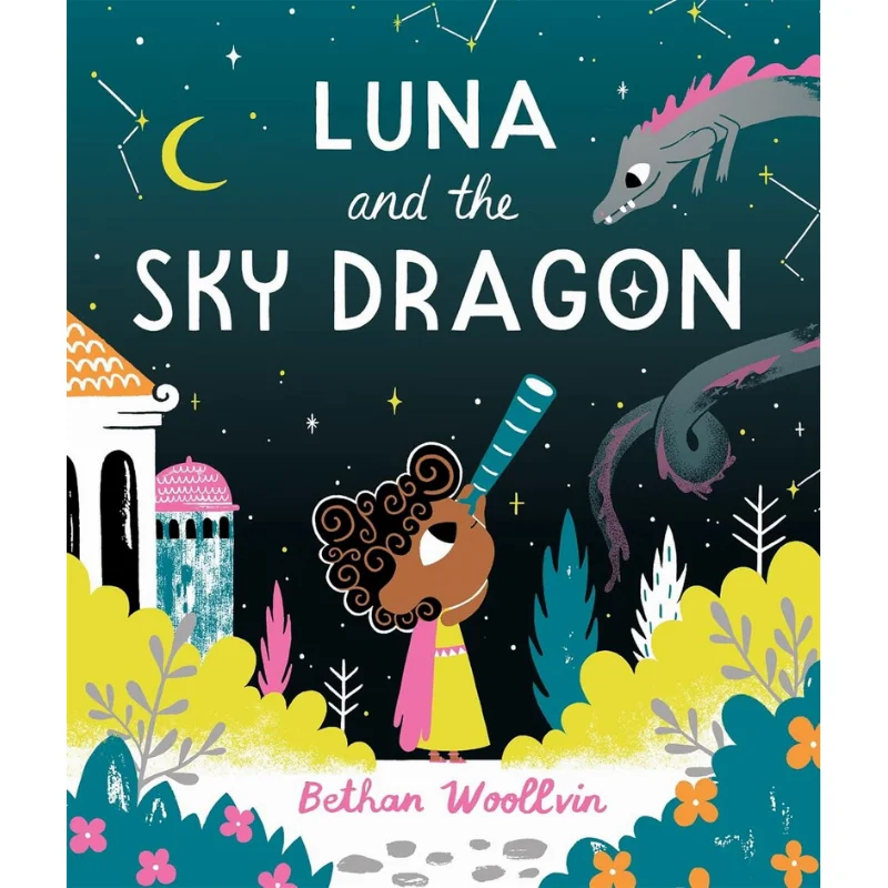 

Bethan WoollvinLuna And The Sky Dragon Bethan Woollvin Two Hoots 9781529078343 Книга