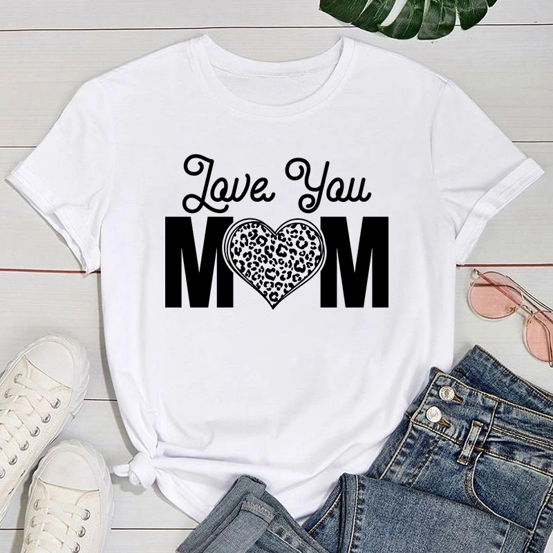 

Mother's Day T shirt Love You Mom T-Shirt Women T Shirt Cosplay Clothes Streetwear Tee Shirt Plus Size Tops