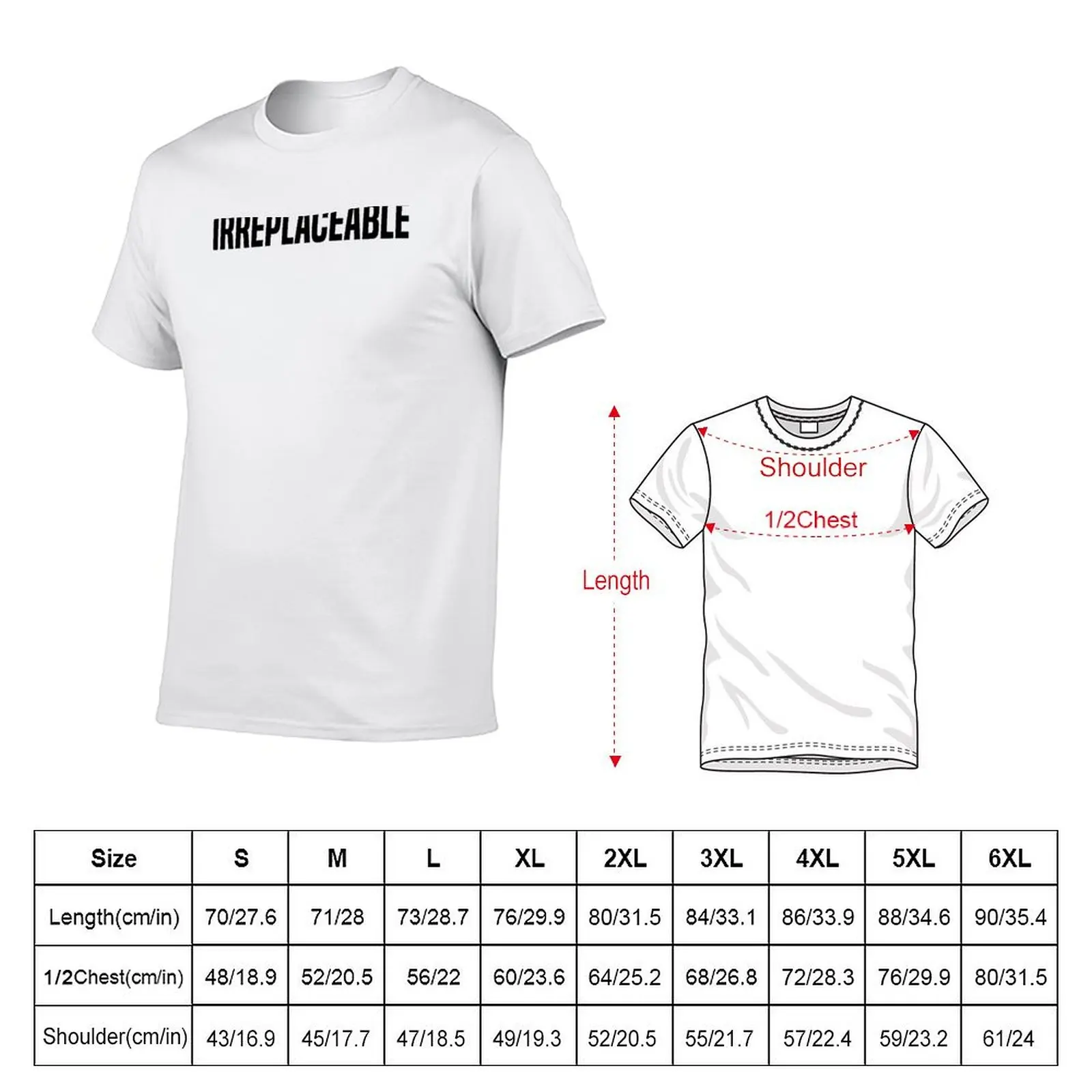 Irreplaceable T-Shirt t shirts with prints t shirts cotton 100% T-Shirt
