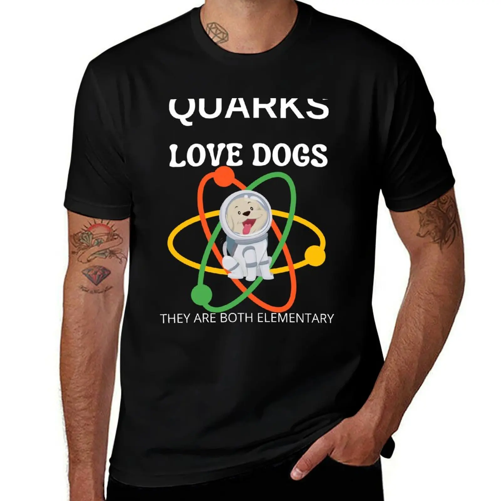 

T-Shirt shirts funny shirt quarks t t designer are and physics elementary man they dogs apparel for man love gifts both men