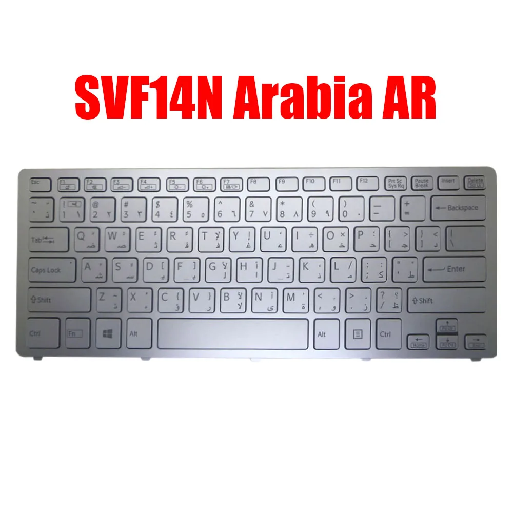 

Arabia AR Laptop Keyboard For SONY SVF14N 149264071SA AEFI2Q000203A 9Z.NABBQ.50A Silver With Backlit Frame New