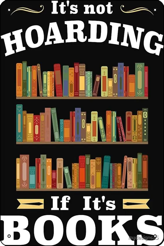 It's not Hoarding if It's Books Photographic Print Metal Tin Sign Plaque Man Cave Wall 8x12 Inch Wall Art Decoration