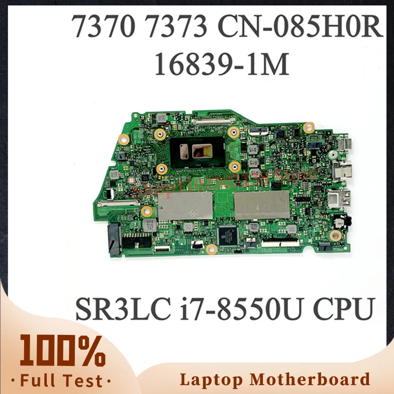 

CN-085H0R 085H0R 85H0R W/ i7-8550U CPU Mainboard For DELL Inspiron 7370 7373 Laptop Motherboard 16839-1M 8GB-RAM 100%Full Tested