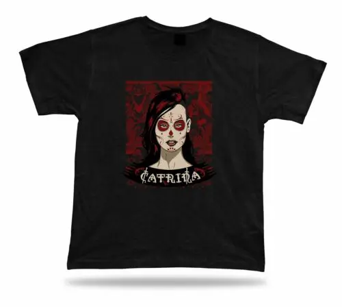 Tshirt Tee Shirt Birthday Gift Idea Catarina Skull Makeup Hip Woman Portrait