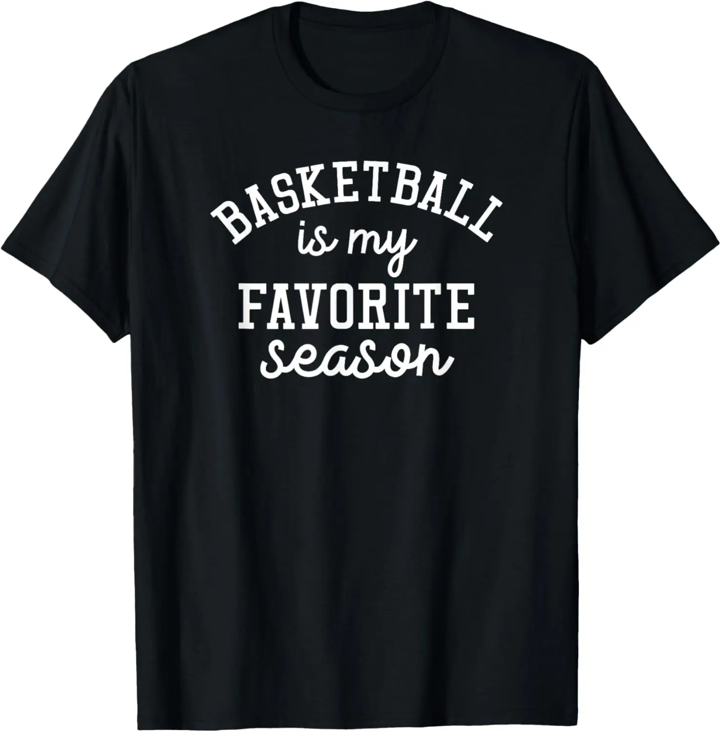 Basketball is my favorite season Sports pride T-Shirt