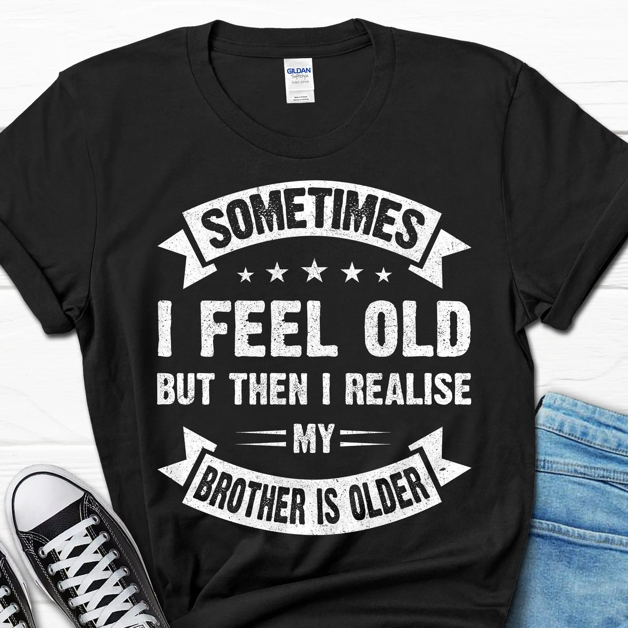 Funny Birthday from Brother Sarcastic Siblings T Shirt for Younger Sibling Family Him and Her My Sister is Older s