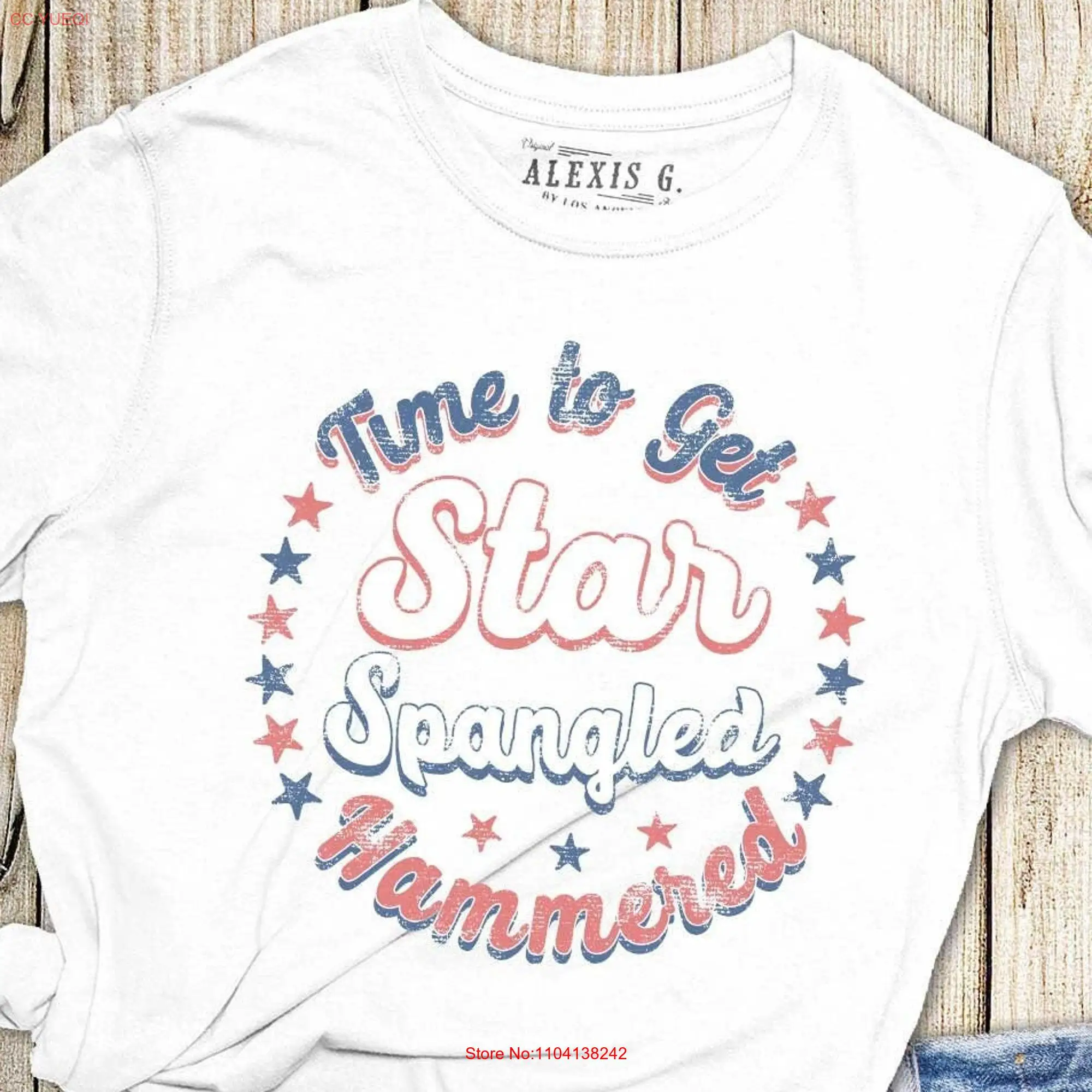 Time To Get Star Spangled Hammered T Shirt Funny Patriotic Freedom Party Vibes Fourth Of July Inspired USA Pride