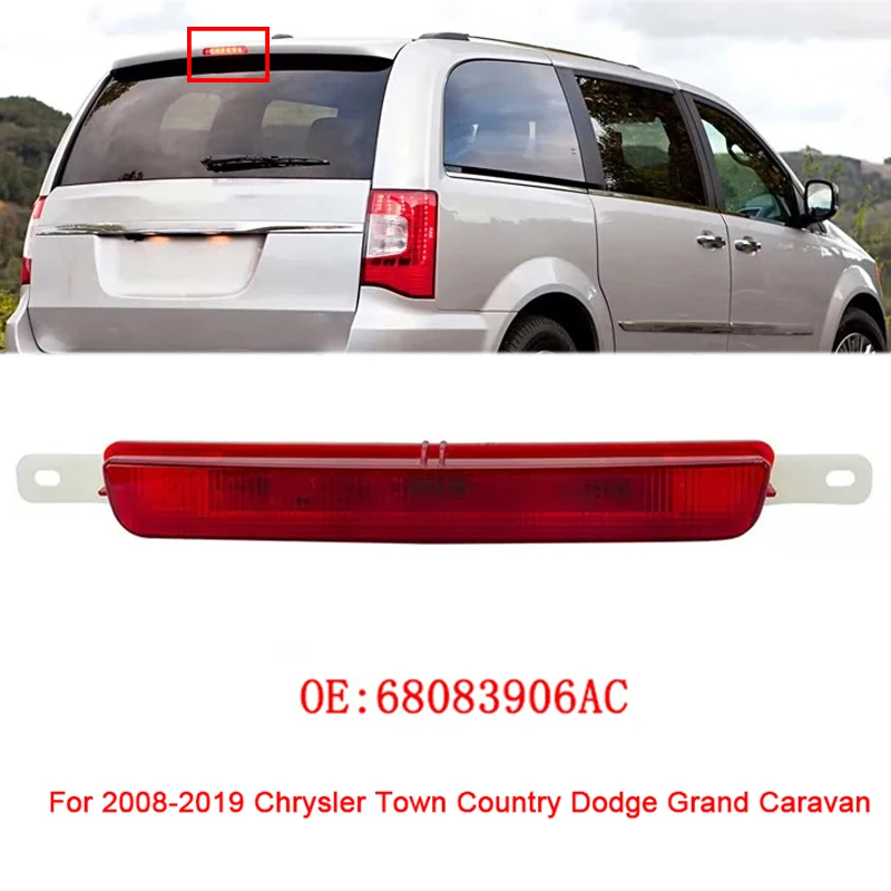 For 2008-2019 Chrysler Town Country Dodge Grand Caravan 68083906AC Car Rear Brake Anti-collision Light Tail Warning Stop Light