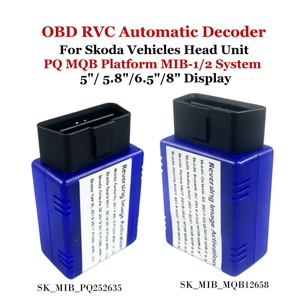 

Car Camera Activation OBD Decoder For Skoda Octavia Fabia Rapid Superb Kodiaq Karoq Kamiq MIB PQ MQB 5"/ 5.8"/6.5" Display