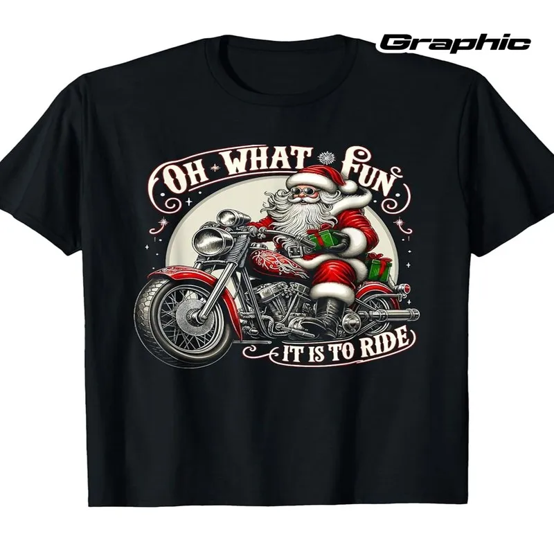 Biker Santa Motorcycle Graphic Tee Oh What Fun It Is To Ride Christmas T-Shirt