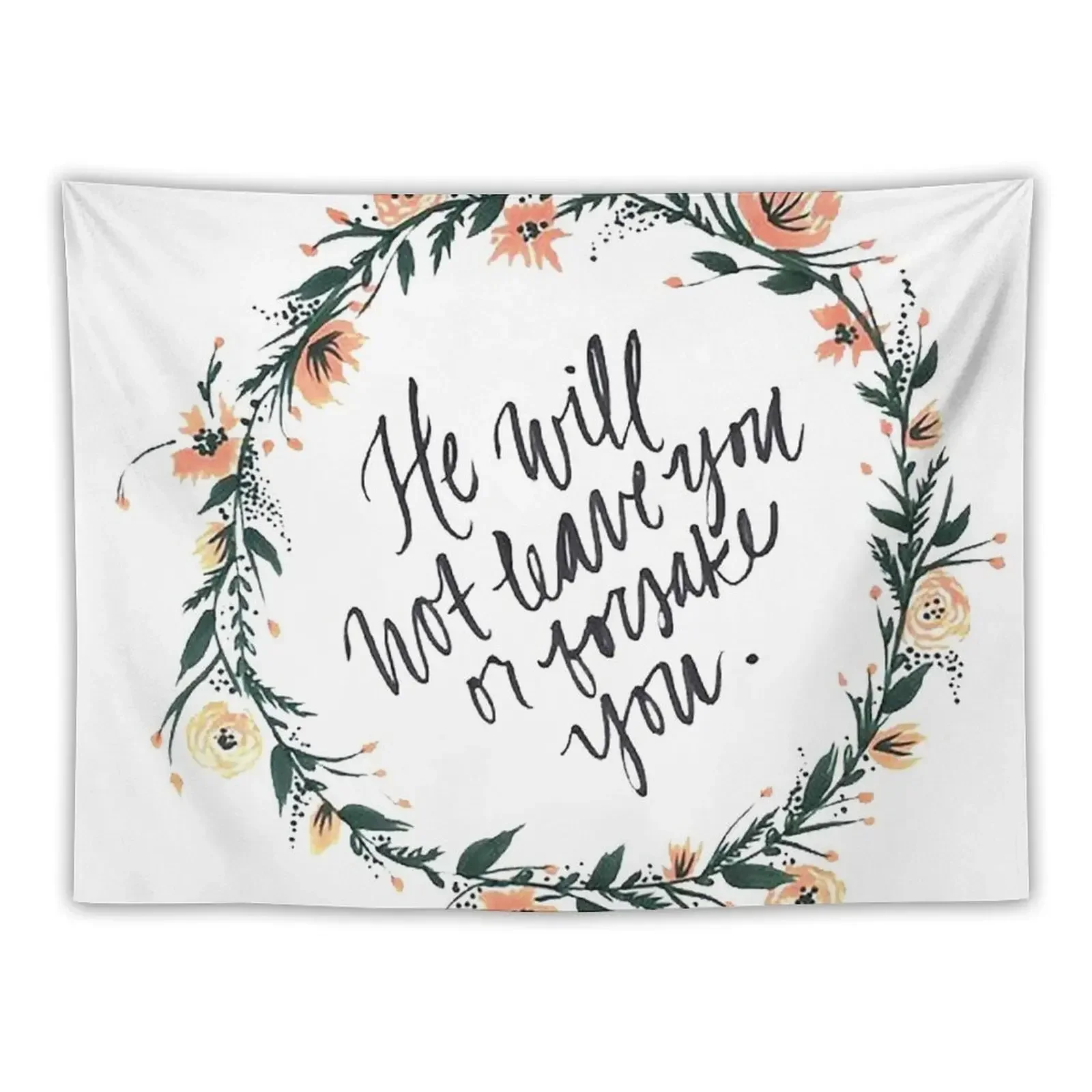 He will not leave you or forsake you Tapestry Art Mural Wall Hanging Tapestry