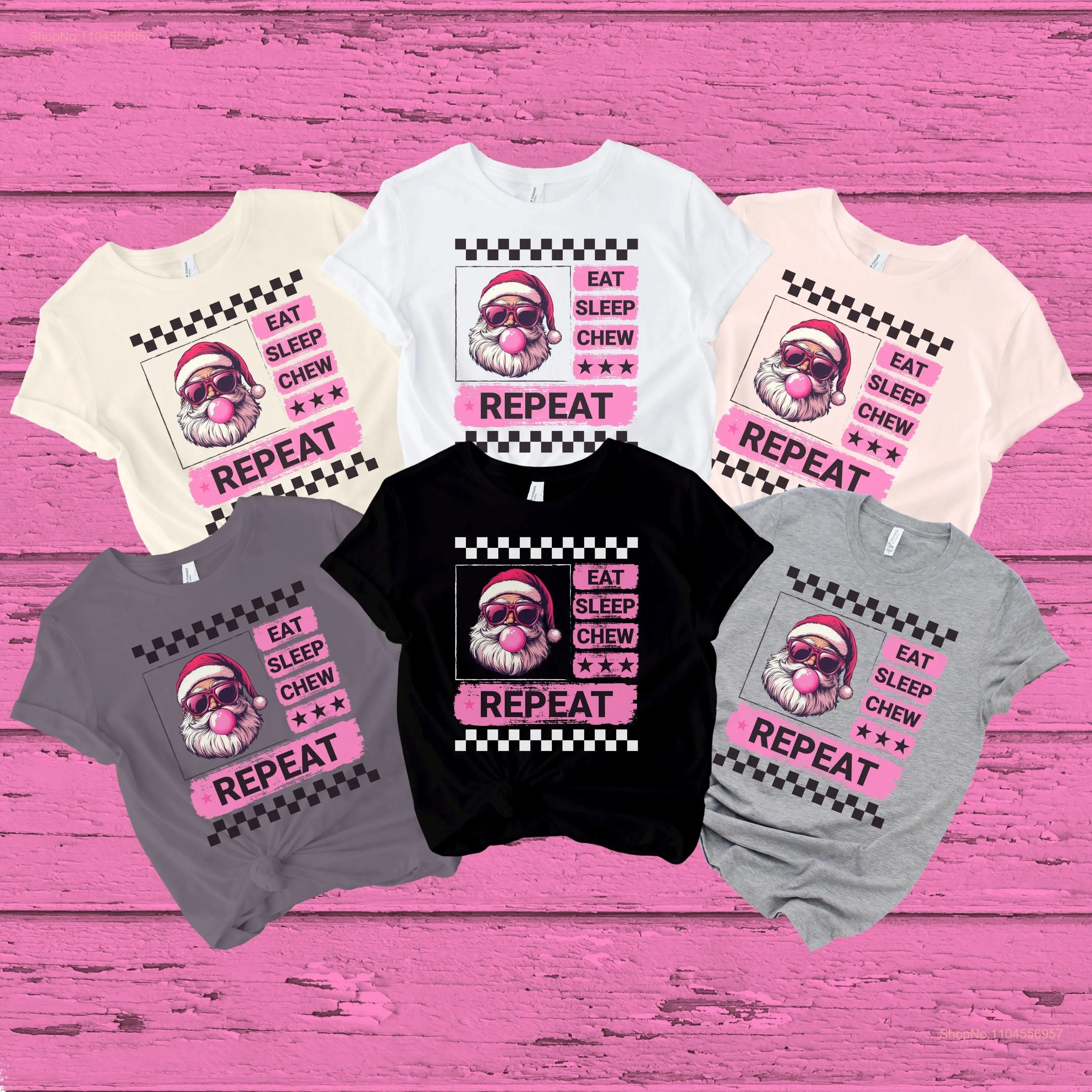 Camiseta única de chicle de Papá Noel, diseño rosa, estampado "Eat Sleep Chew Repeat", divertido Navidad para adultos, vacaciones geniales