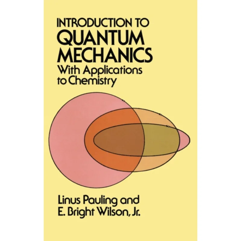 Introduction To Quantum Mechanics With Applications To Chemistry Linus Pauling Dover Publications 9780486648712 Book