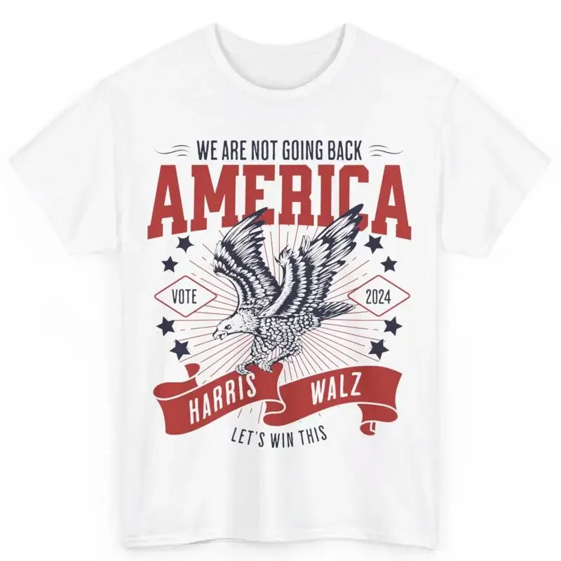 Harris Walz America We Are Not Going Back President 2024 Cotton T Shirt